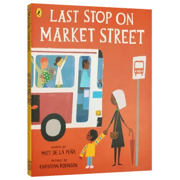 Последняя остановка на Маркет-стрит, детские книги для детей 2, 3, 4, 5, 6 лет, английские книги, рассказы 9780141374185